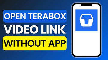 How to Open Terabox Video Link Without App