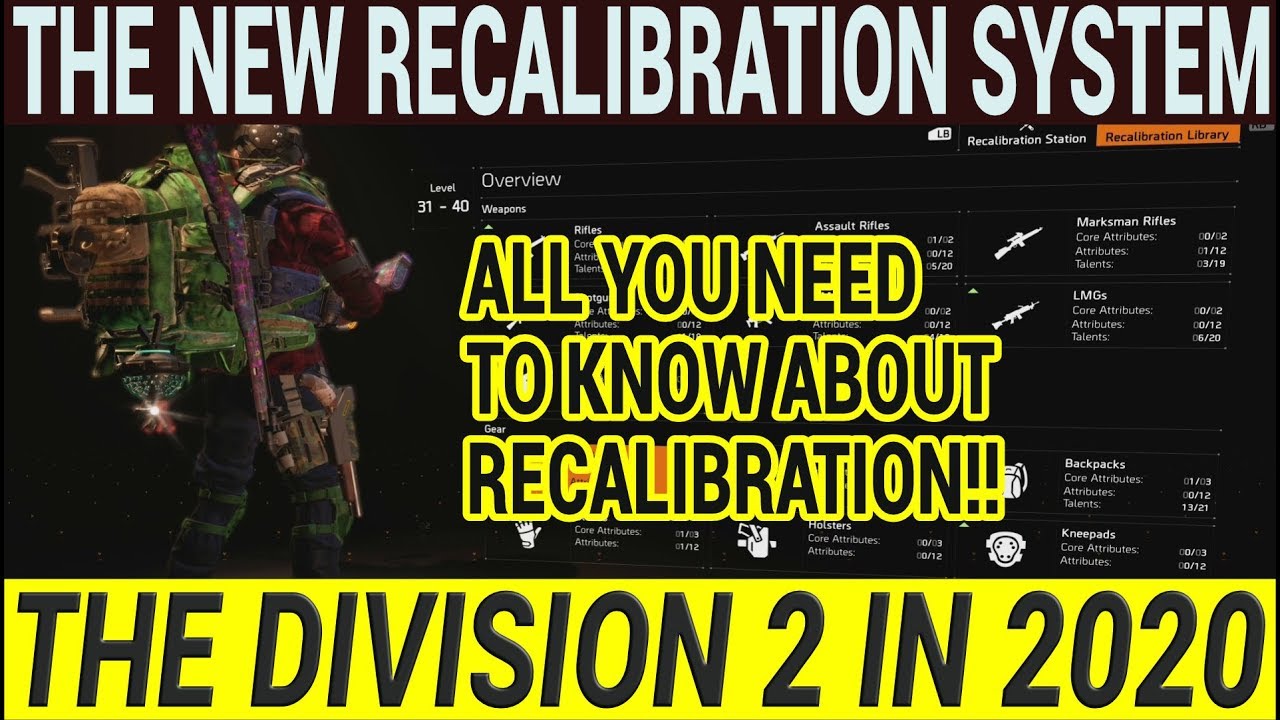 The Division 2 New Recalibration System Guide in 2020 ...