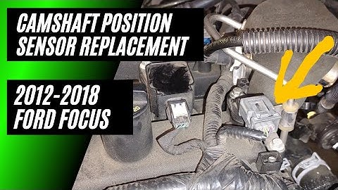 Camshaft Position Sensors Replacement 2012-2018 Ford Focus 2.0L