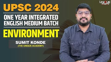 UPSC 2024 | Environment | FREE LECTURE By Sumit Konde