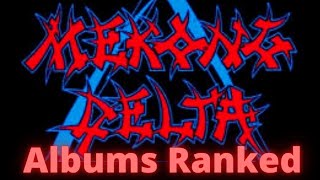 Mekong Delta: Albums Ranked