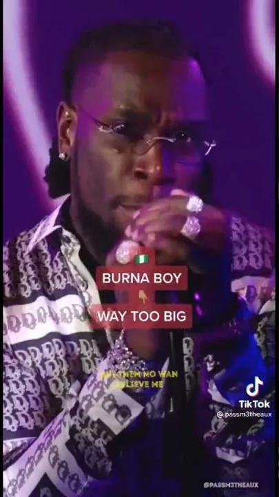 Burna Boy 🐐🔥 way too big