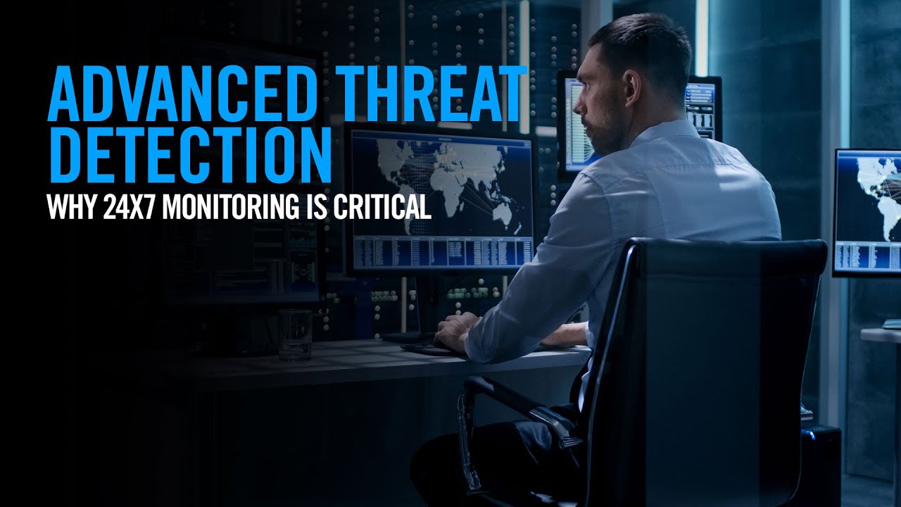 Advanced Threat Detection: Why 24/7 Monitoring is Critical