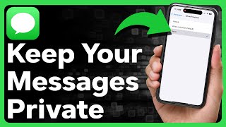 How To Stop Someone From Reading Text Messages On iPhone