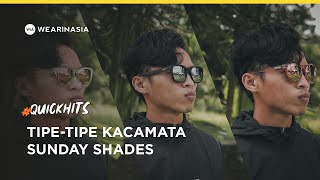 TIPS MEMILIH KACAMATA SUNDAY SHADES YANG COCOK UNTUK KAMU!