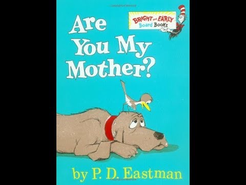 Are you my mother by P.D. Eastman - Read Aloud Children Book - YouTube