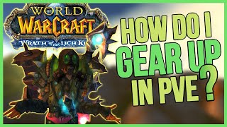 HOW TO GEAR UP IN PvE - WARMANE WOTLK Classic GEARING GUIDE (Fresh 80,Hit level 80) 2021