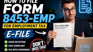 How to file Form 8453-EMP for employment tax e-file Guide