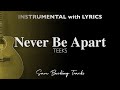 Never Be Apart Teeks Acoustic Karaoke 