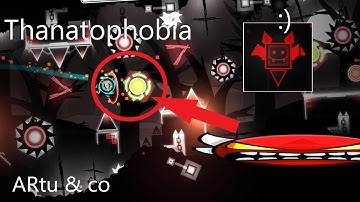 Thanatophobia (Insane Demon) By ARtu & More 100% | Geometry Dash 2.11