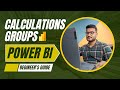 Power BI Calculation Groups | Simplified Explanation + Practical Demo