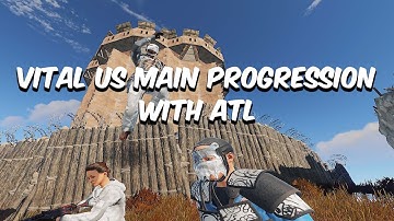 Rust - VITAL US MAIN PROGRESSION w/ ATL (ZERG ROAMS/RAIDS)