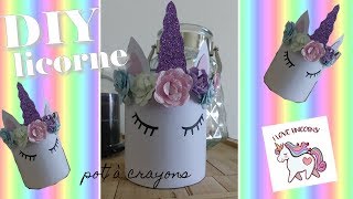 DIY : Pot à crayons Licorne - Recyclage, simple et rapide