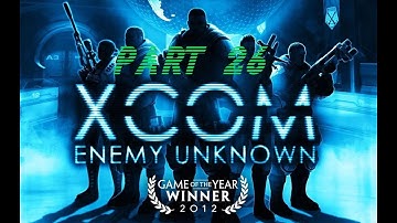 XCOM: Enemy Unknown Part 26 PC HD Playthrough Gameplay FullGame No Commentary