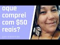 #collab #lorayneferreira oque comprei com $50 reais?
