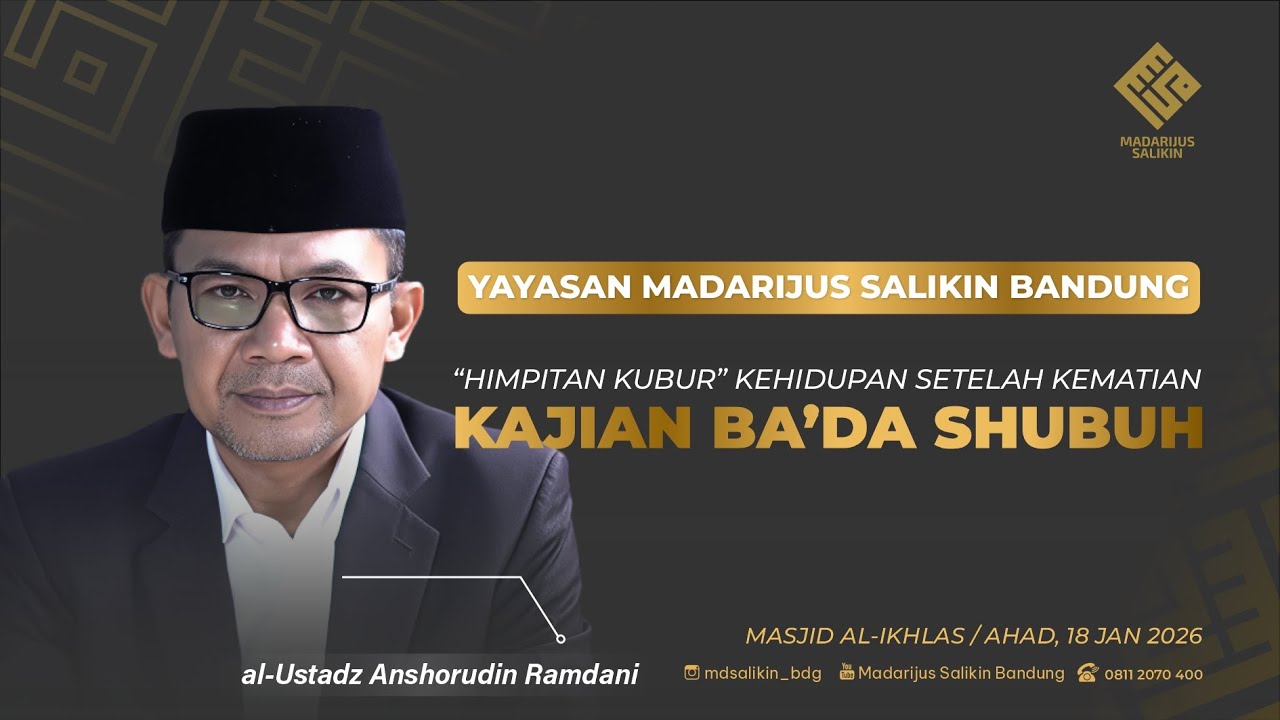 Himpitan Kubur Kehidupan Setelah Kematian - al-Ustadz Anshorudin Ramdhani