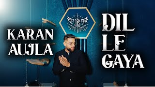DIL LE GAYA | KARAN AUJLA | REMIX | 2025