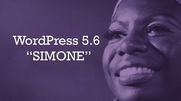 What Is Wordpress 5.6  "Simone" | Wordpress 101: From Zero to Hero | Ultimate Guideline for Newbies