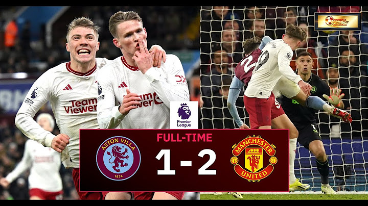 ไฮไลท์ฟุตบอลเมื่อคืน l แอสตัน วิลล่า vs แมนยู 1-2 :  พรีเมียร์ลีก 23/24 ล่าสุด - Highlights-hotsport