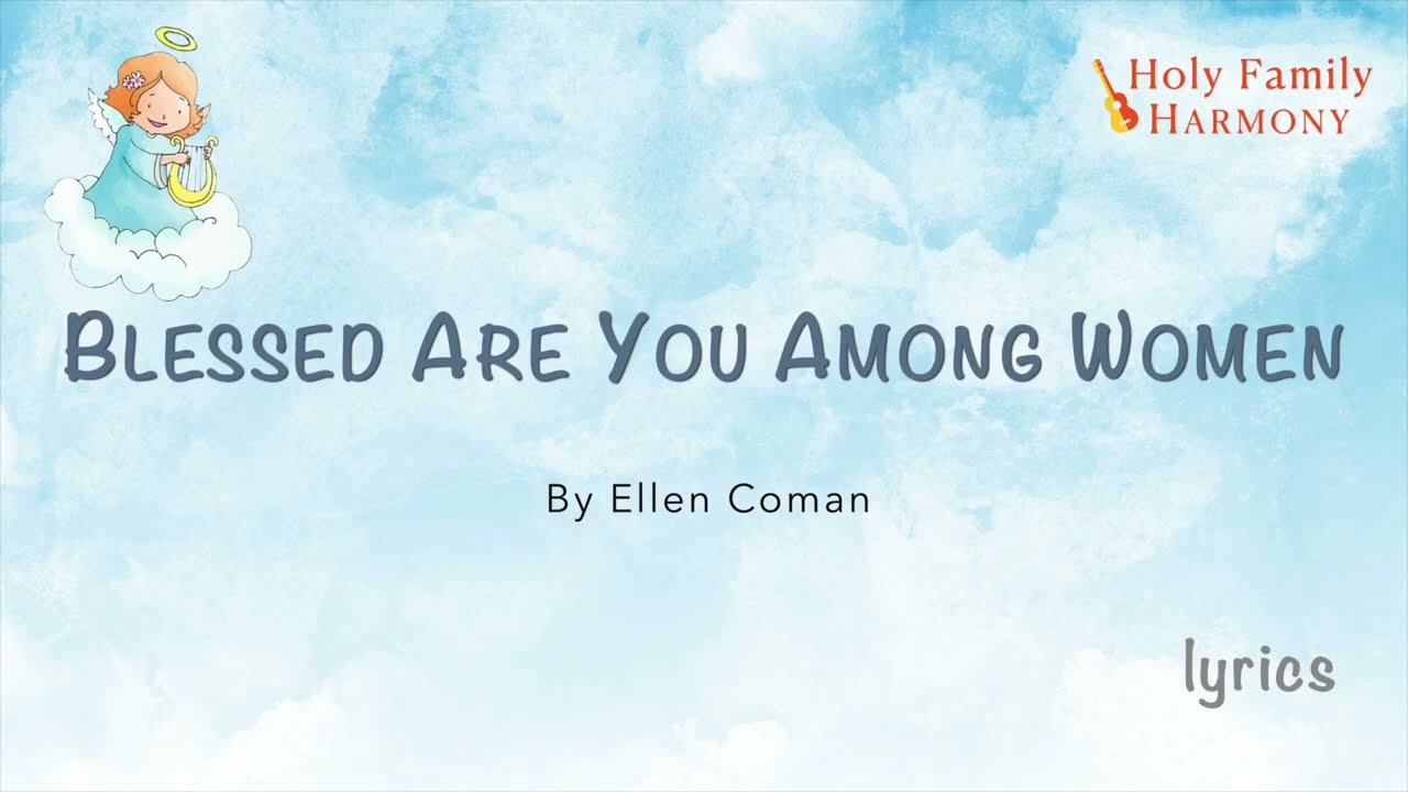 Blessed Are You Among Women | Catholic Song For Kids