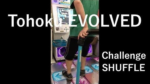 【DDR】 Tohoku EVOLVED [Single Challenge] SHUFFLE FullCombo