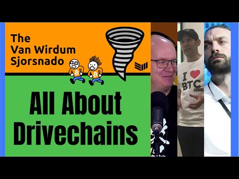 Exploring Drivechain - A Miner-Secured Bitcoin Sidechain - The Van Wirdum Sjorsnado 23