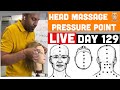 HEAD MASSAGE 💆🏼 PRESSURE POINT LIVE DAY 129 #HEADMASSAGE #HAIRSOLUTION
