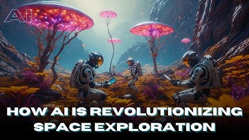 How Will AI Transform Space Exploration in the Next Decade?