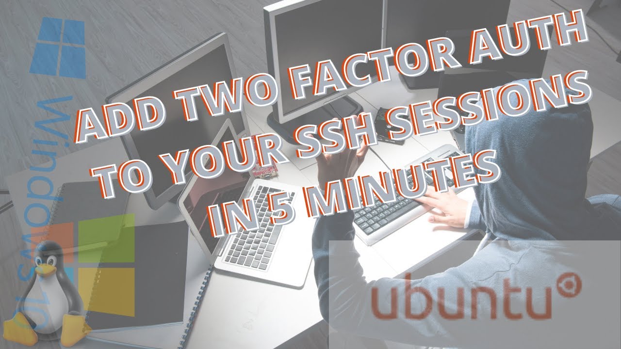 Secure your ssh with google two factor authentication in 10 minutes