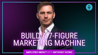 Building a 7-Figure Marketing Machine