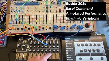 Live Annotated performance: rhythmic variation Buchla 208c Easel Command electronic music