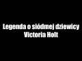 Legenda o siódmej dziewicy - Victoria Holt | 1/2 Audiobook PL