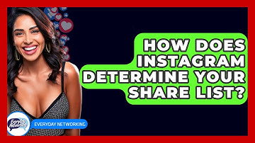 How Does Instagram Determine Your Share List? - Everyday-Networking