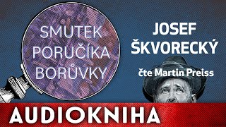 Josef Škvorecký - Smutek poručíka Borůvky | Audiokniha