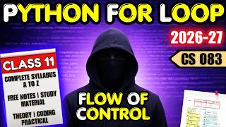 Class 11 Computer Science | For Loop Python | Flow of Control Unit 2 | CS 083 | ONESHOT 2026-27