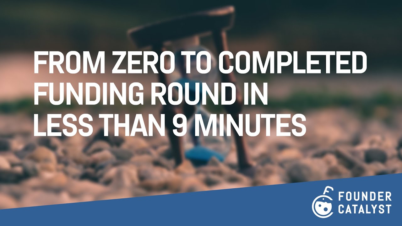 From zero to completed funding round for your company in less than 9 minutes