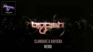 Clambake & Rav3era - Weird