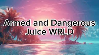 Juice Wrld - Armed and Dangerous