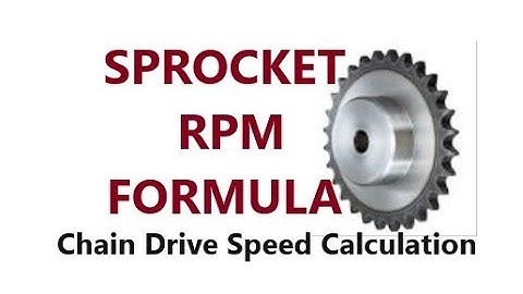 Chain Drive Speed Calculation || Sprocket RPM Formula || Driving & Driven Sprocket || Chain Drive