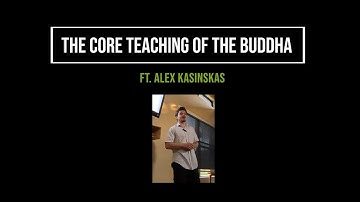 The Core Teaching of Buddhism: The Four Noble Truths and The Noble Eightfold Path