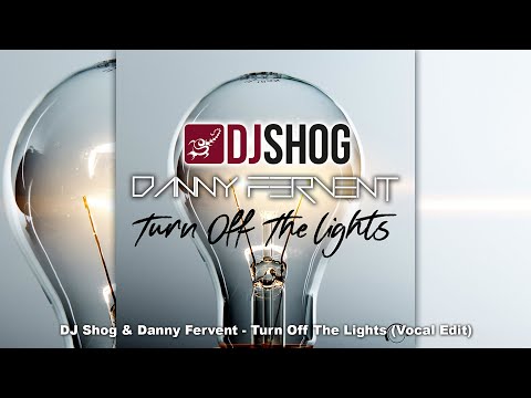 DJ Shog, Danny Fervent - Turn Off The Lights (Instrumental Edit)