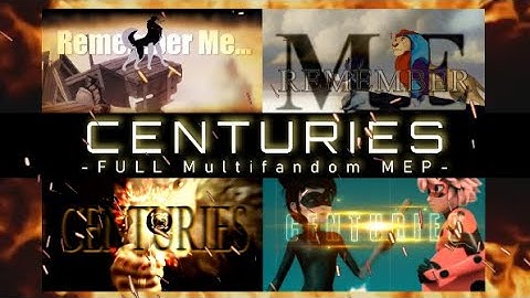 CENTURIES | FULL Multifandom MEP