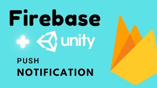 Firebase + Unity : Push Notification