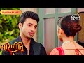 Parineeti | Sanju Reveals His Side of the Story to Pari | Highlights Ep - 651 | Colors Rishtey