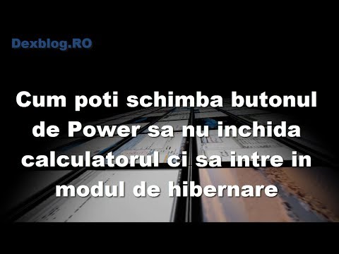 Cum poti schimba butonul de Power sa nu inchida calculatorul ci sa intre in modul de hibernare