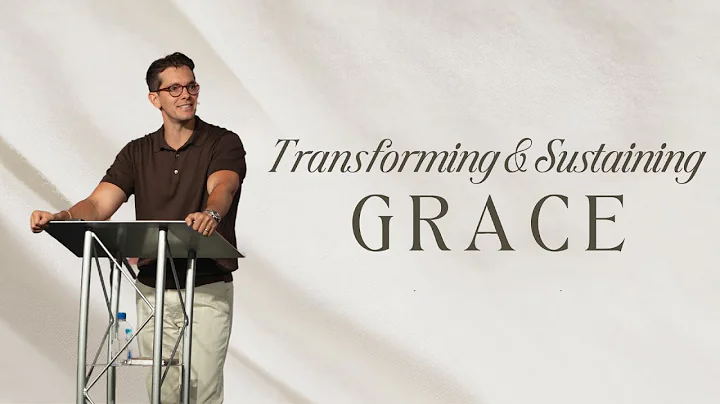 "Transforming & Sustaining Grace" - Jonny Ardavanis