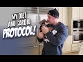 MY DIET AND CARDIO PROTOCOL!