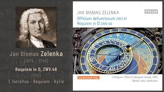 Zelenka - Requiem in D for Elector Friedrich August I, ZWV.46: 1. Introïtus - Requiem - Kyrie