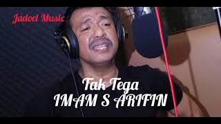 Tak Tega _ Imam S Arifin