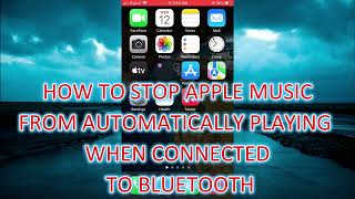 HOW TO STOP APPLE MUSIC FROM AUTOMATICALLY PLAYING WHEN CONNECTED TO BLUETOOTH screenshot 2